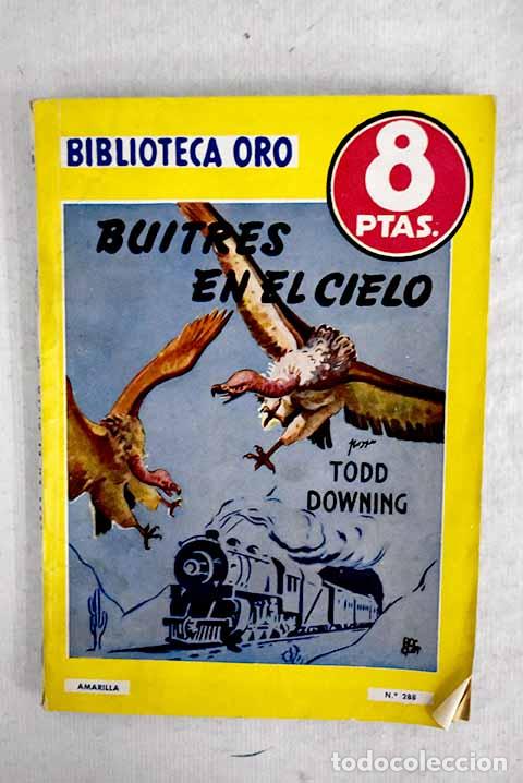 Libros: Buitres en el cielo: Downing, Todd.- Downing, Todd - Foto 1