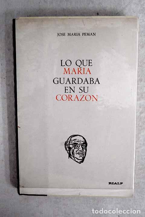 Libros: Lo que Mar&iacute;a guardaba en su coraz&oacute;n.- Pem&aacute;n, Jos&eacute; Mar&iacute;a - Foto 1