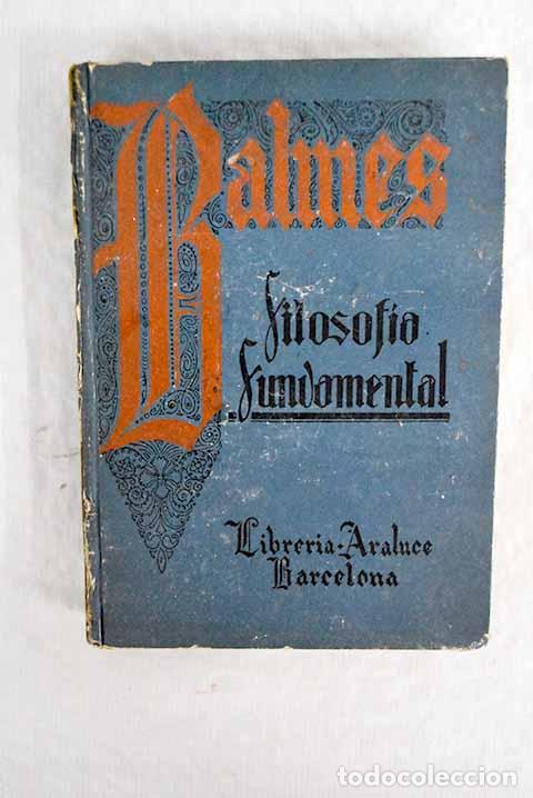 Libros: Filosof&iacute;a fundamental, tomos I-II.- Balmes, Jaime - Foto 1