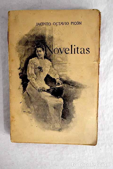 Libros: Novelitas: Pic&oacute;n, Jacinto Octavio.- Pic&oacute;n, Jacinto Octavio - Foto 1