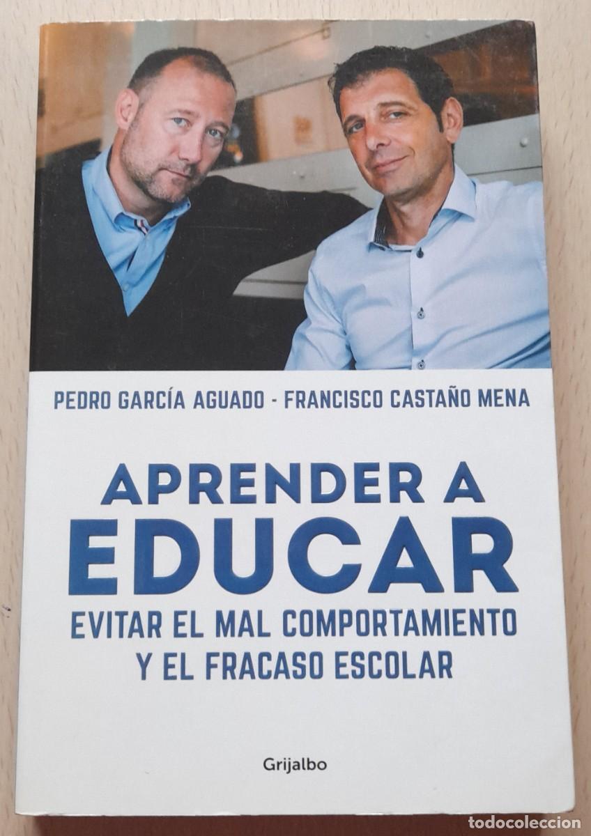 Libros: APRENDER A EDUCAR - PEDRO GARC&Iacute;A AGUADO - FRANCISCO CASTA&Ntilde;O MENA - Foto 1