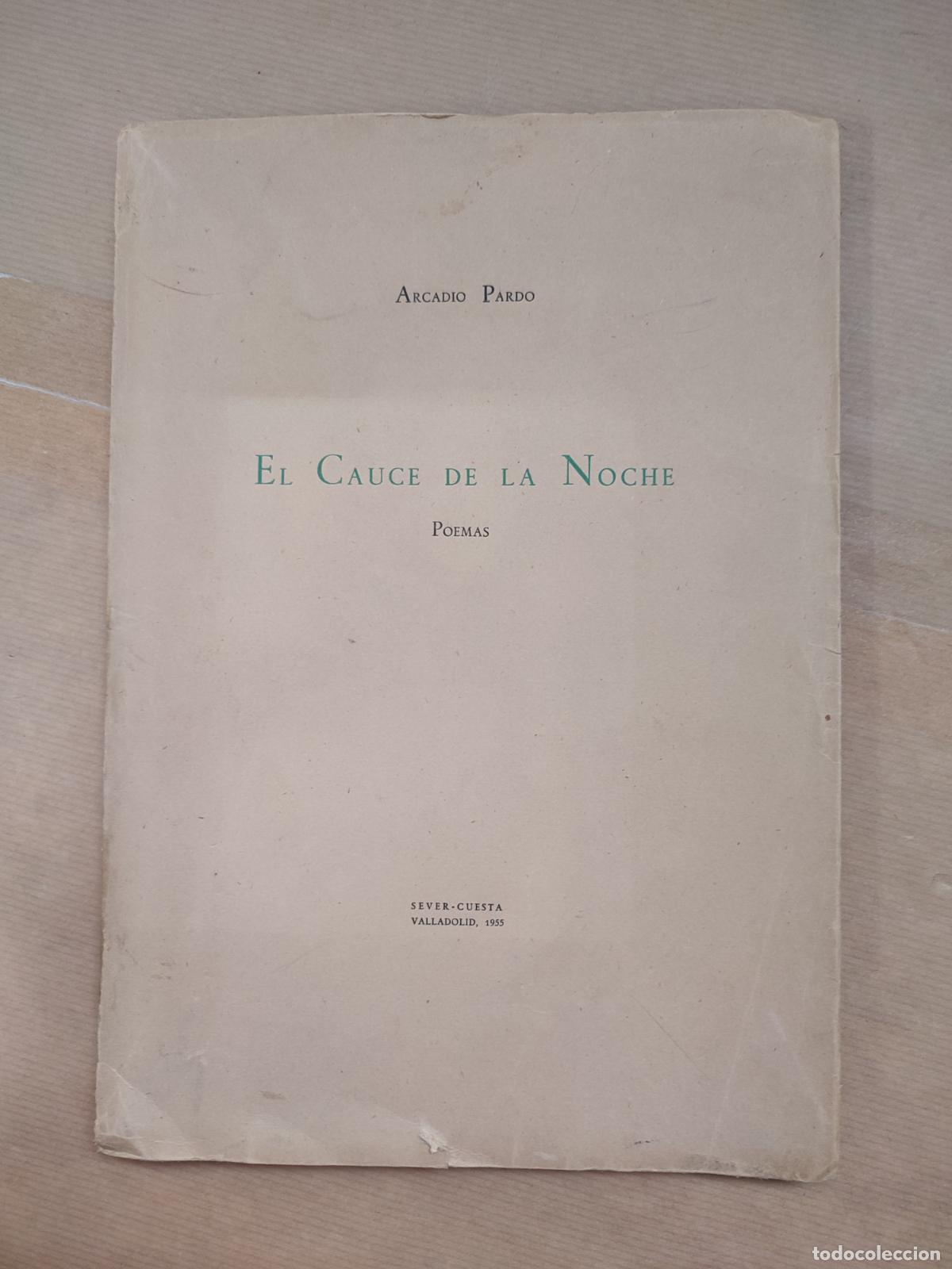 Libros: EL CAUCE DE LA NOCHE. POEMAS. - ARCADIO PARDO - Foto 1