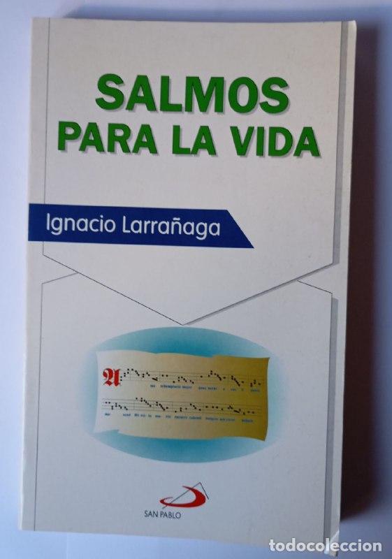 Libri di seconda mano: Salmos para la vida - Larra&ntilde;aga, Ignacio (1928-)Biblia. A.T. Salmos