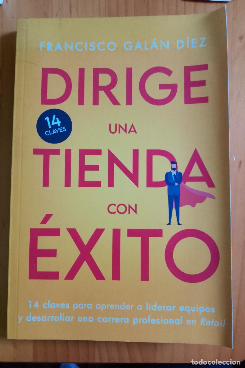 B&uuml;cher: DIRIGE UNA TIENDA CON &Eacute;XITO - FRANCISCO GAL&Aacute;N D&Iacute;EZ
