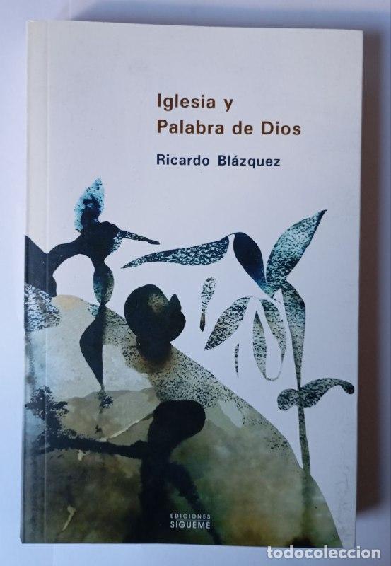 Libros: Iglesia y palabra de Dios - Bl&aacute;zquez, Ricardo (1942-) - Foto 1