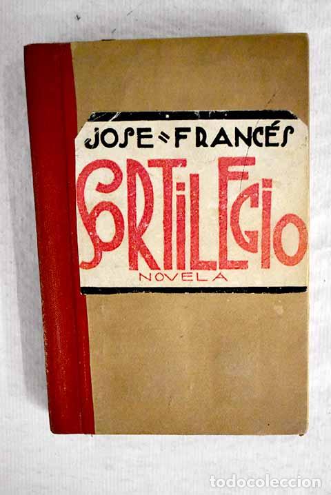 Libros: Sortilegio: Franc&eacute;s, Jos&eacute;.- Franc&eacute;s, Jos&eacute; - Foto 1