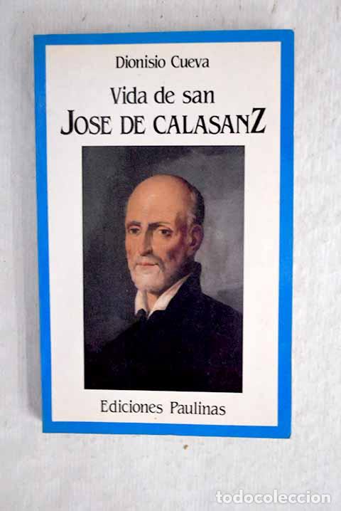 Libros: Vida de San Jos&eacute; de Calasanz.- Cueva, Dionisio - Foto 1