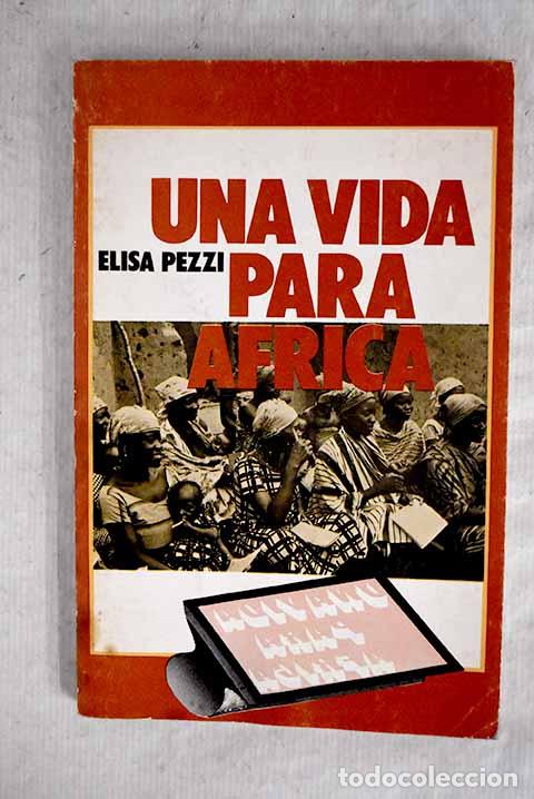Libros: Una vida para &Aacute;frica.- Pezzi, Elisa - Foto 1