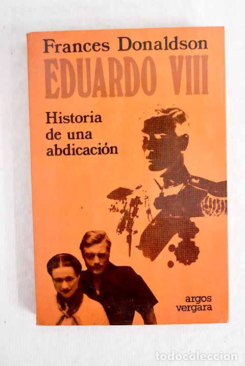 Libros: Eduardo VIII: Donaldson, Frances.- Donaldson, Frances - Foto 1