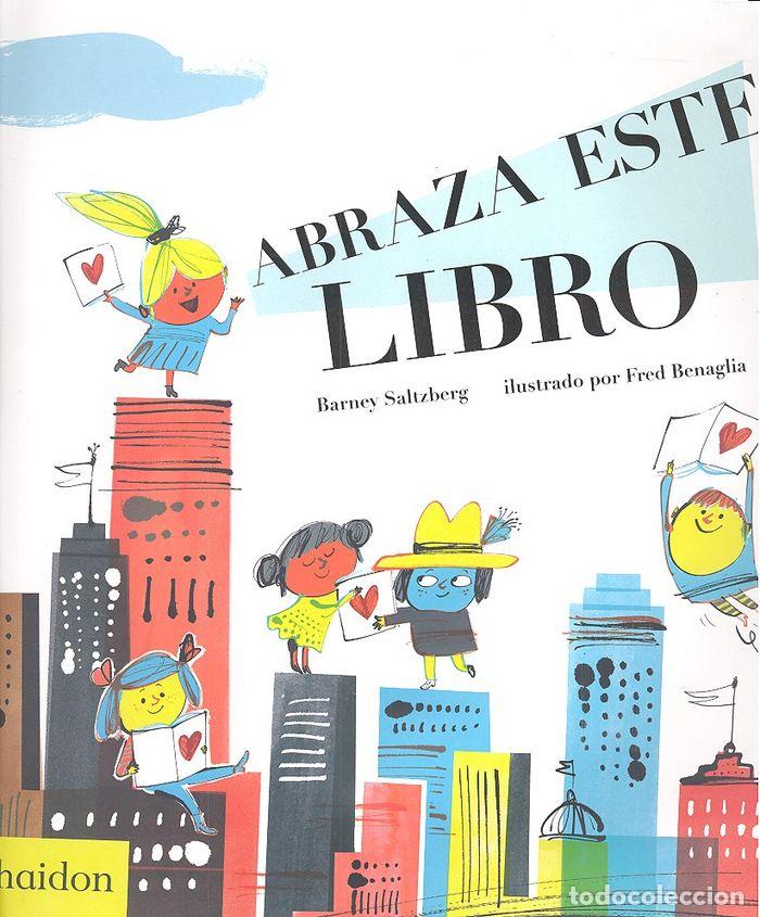 Libros: ABRAZA ESTE LIBRO - SALTZBERG, BARNEY / BENAGLIA, FRED - Foto 1