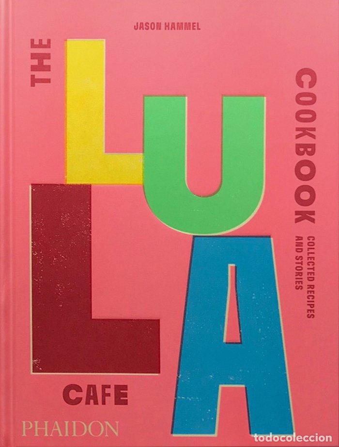 Libros: THE LULA CAFE COOKBOOK - HAMMEL,JASON - Foto 1