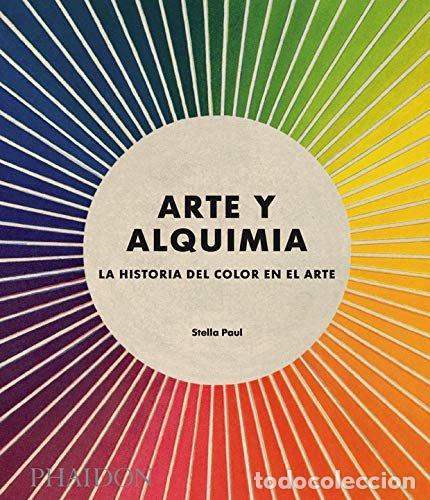 Libros: ARTE Y ALQUIMIA - STELLA,PAUL - Foto 1