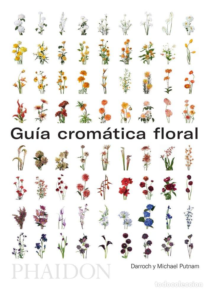 Libros: GUIA CROMATICA FLORAL - PUTNAM,DARROCH/PUTNAM,MICHAEL - Foto 1