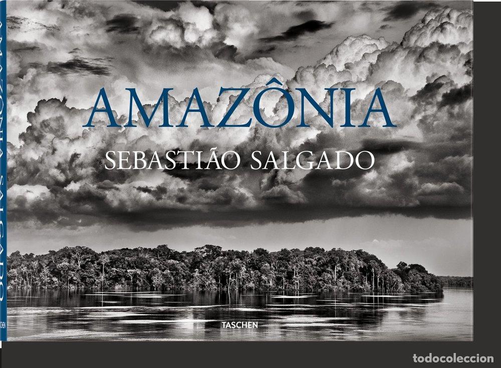 Libros: SEBASTIAO SALGADO AMAZONIA - SALGADO,SEBASTIAO/WANICK SALGADO,LELIA - Foto 1