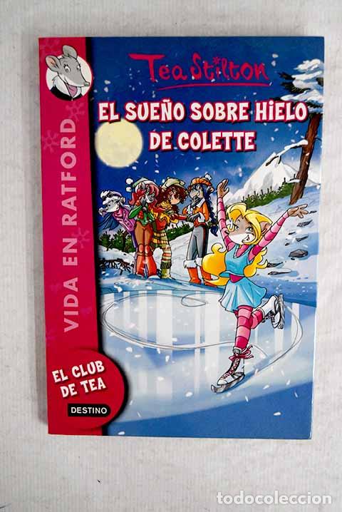 Libros: El sue&ntilde;o sobre hielo de Colette.- Stilton, Tea - Foto 1