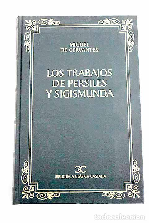 Libros: Los trabajos de Persiles y Sigismunda.- Cervantes Saavedra, Miguel de