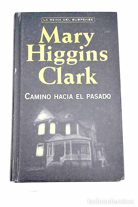 Libros: Camino hacia el pasado.- Clark, Mary Higgins - Foto 1