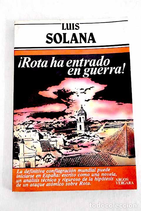 Libros: &iexcl;Rota ha entrado en guerra!.- Solana, Luis - Foto 1