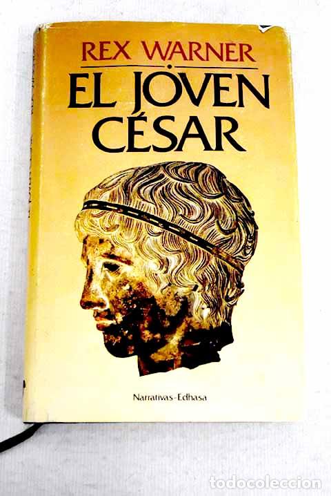 Libros: El joven C&eacute;sar: Warner, Rex.- Warner, Rex - Foto 1