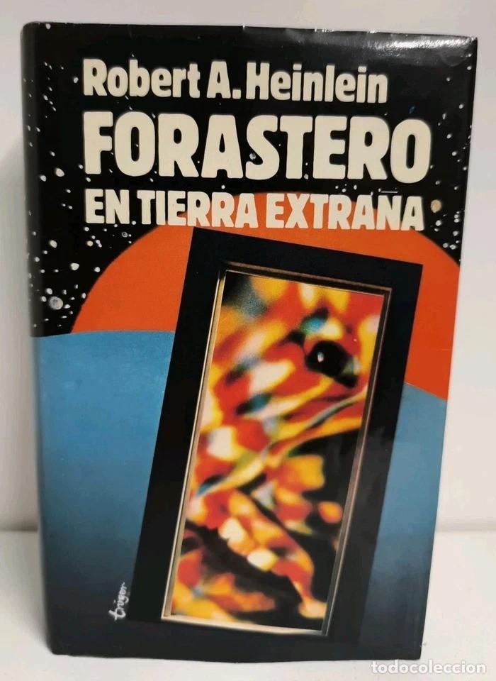 Libros: Forastero En Tierra Extra&ntilde;a Robert A Heinlein 1982 - Foto 1
