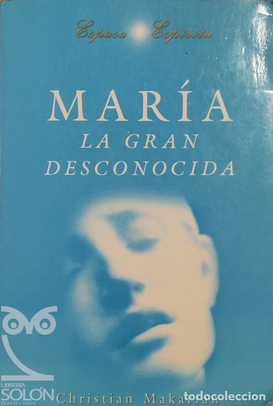 Libros: Mar&iacute;a. La gran desconocida - Christian Makarian - Foto 1