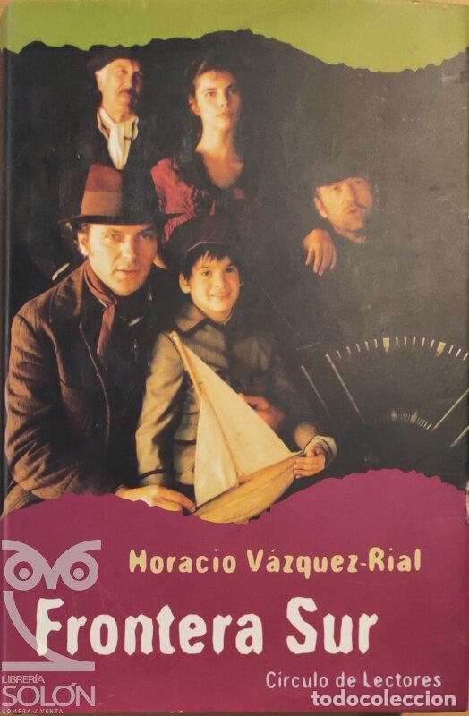 Libros: Frontera Sur - Horacio V&aacute;zquez-Rial - Foto 1