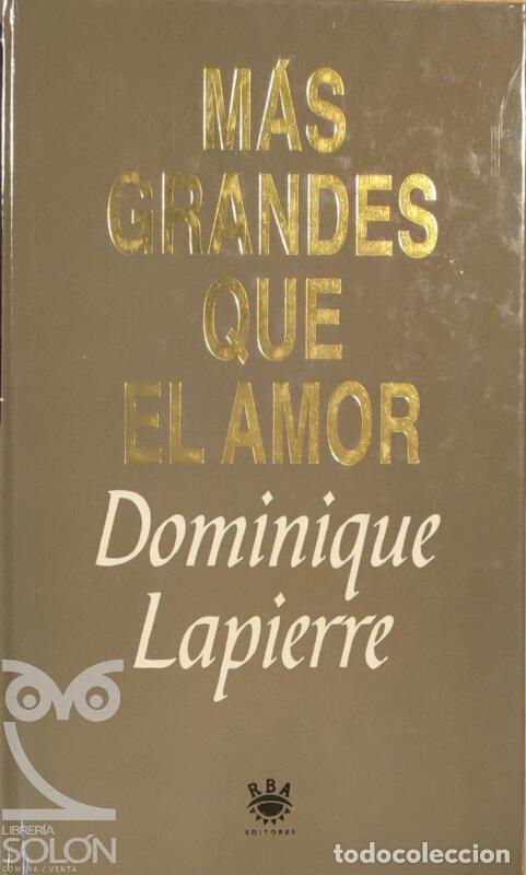 Libros: M&aacute;s grandes que el amor - Dominique Lapierre - Foto 1