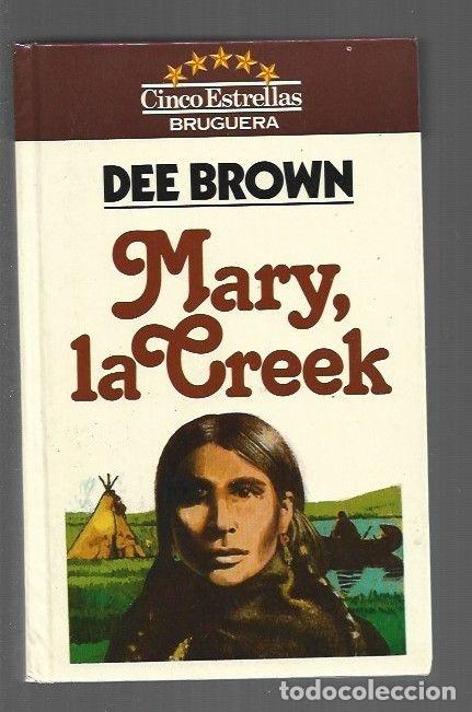 Libros: MARY, LA CREEK - BROWN, DEE - Foto 1