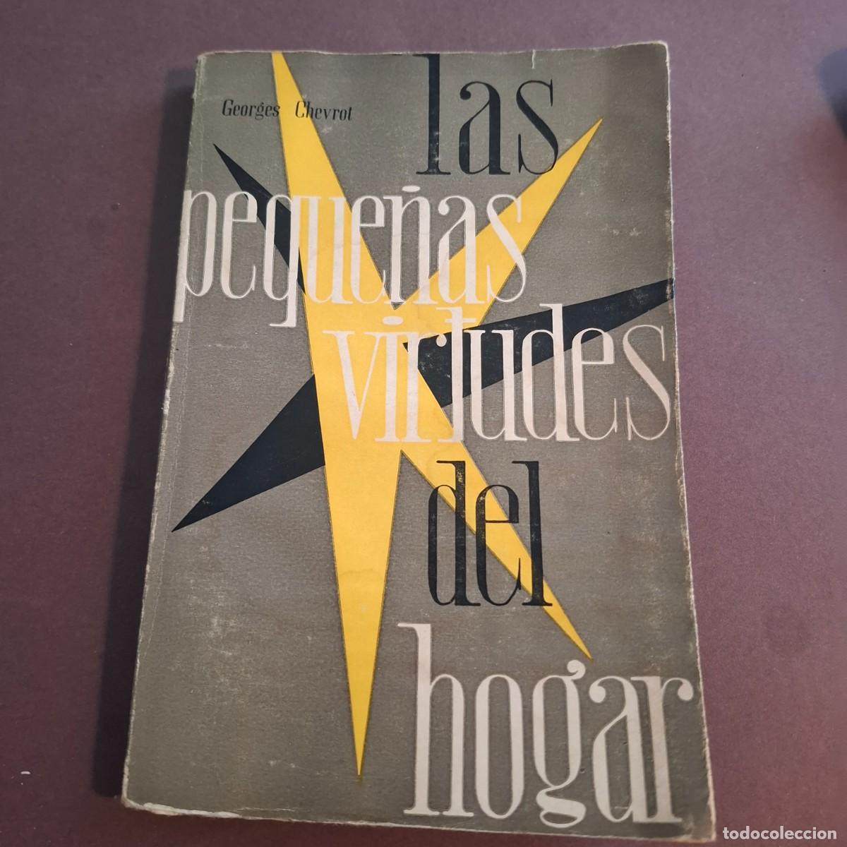 Libros: Las peque&ntilde;as virtudes del hogar - Georges Chevrot - 1966 - Foto 1