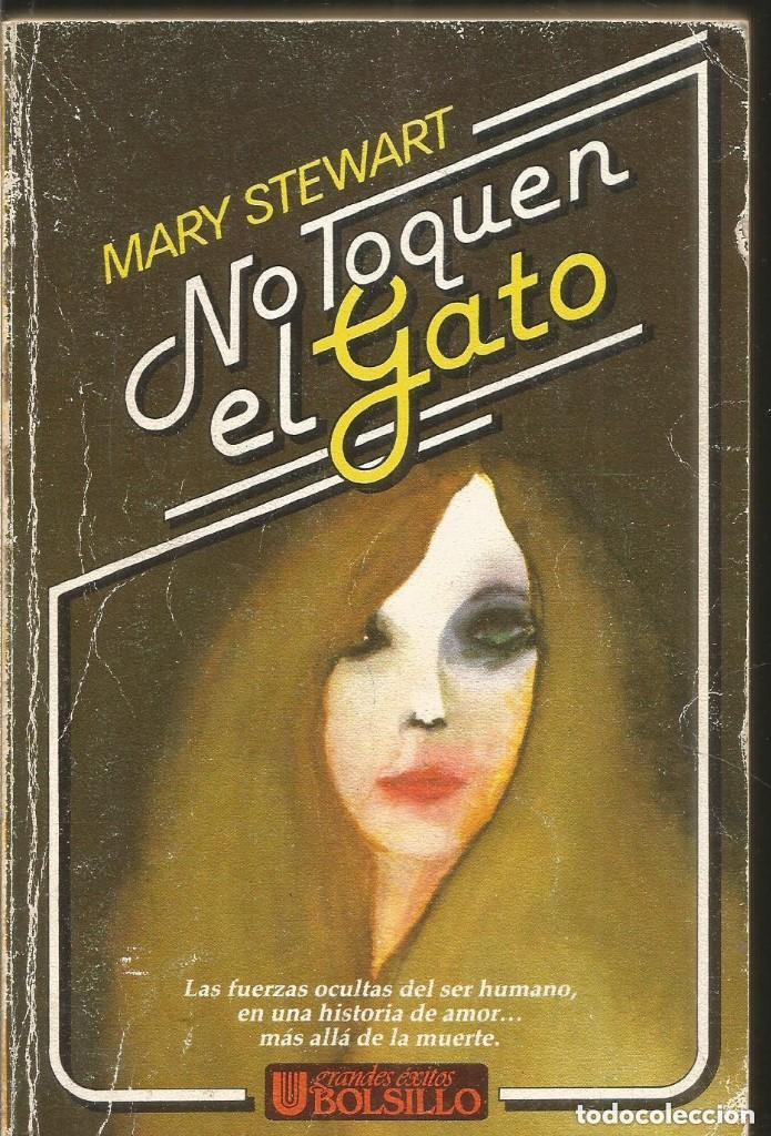Libros: No toquen el gato - Mary Stewart. - Foto 1