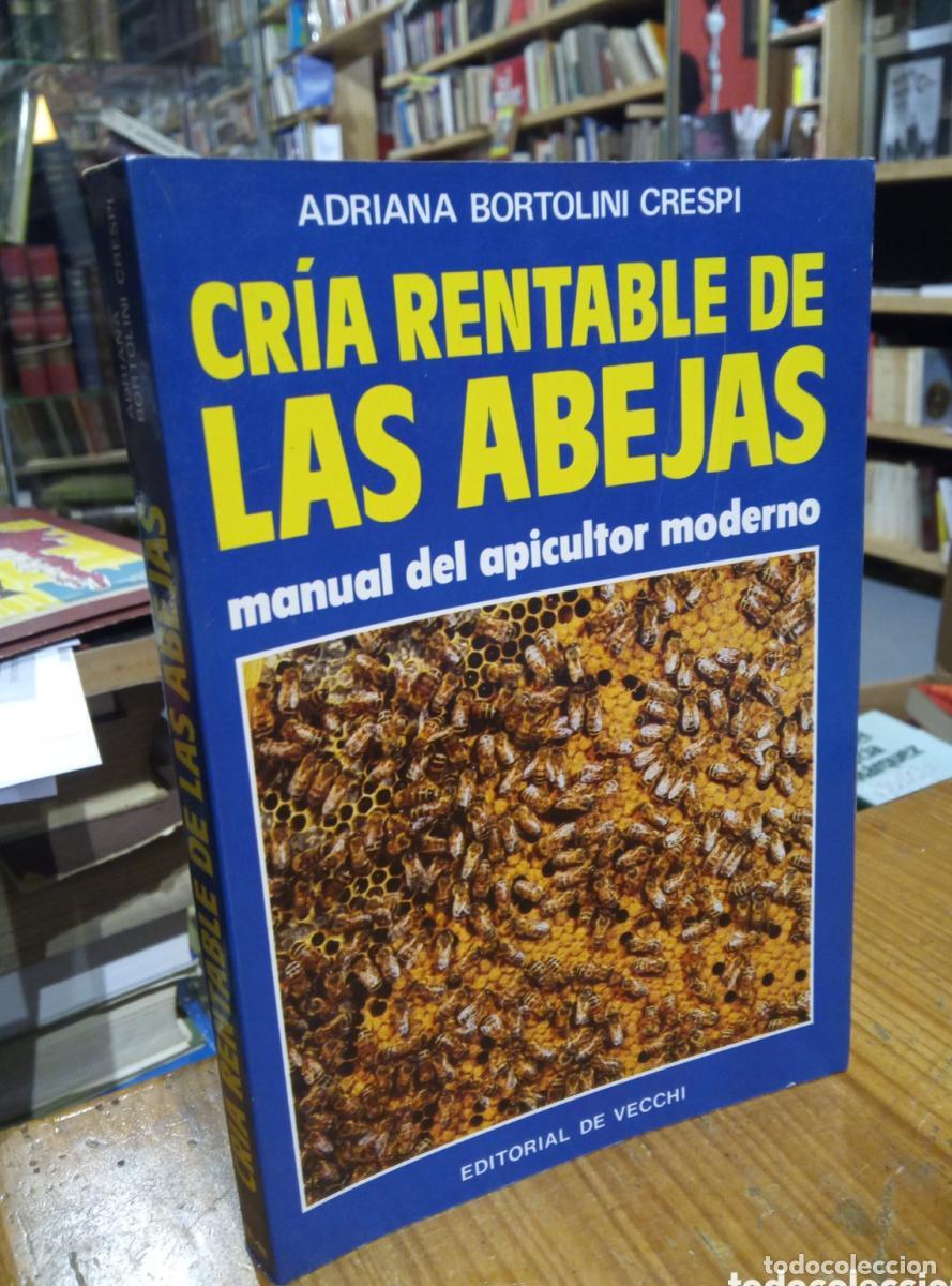 CRIA RENTABLE DE ABEJAS. ADRIANA BORTOLINI CRESPI -