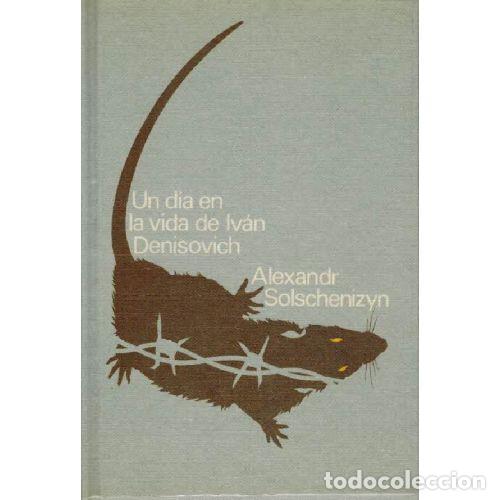 Libros: UN DIA EN LA VIDA DE IVAN DENISOVICH - ALEXANDER SOLZHENITSIN - Foto 1