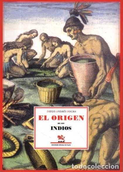 Libros: &rdquo;EL ORIGEN DE LOS INDIOS.&rdquo; - &rdquo;ROCHA, Diego Andr&eacute;s.&rdquo; - Foto 1