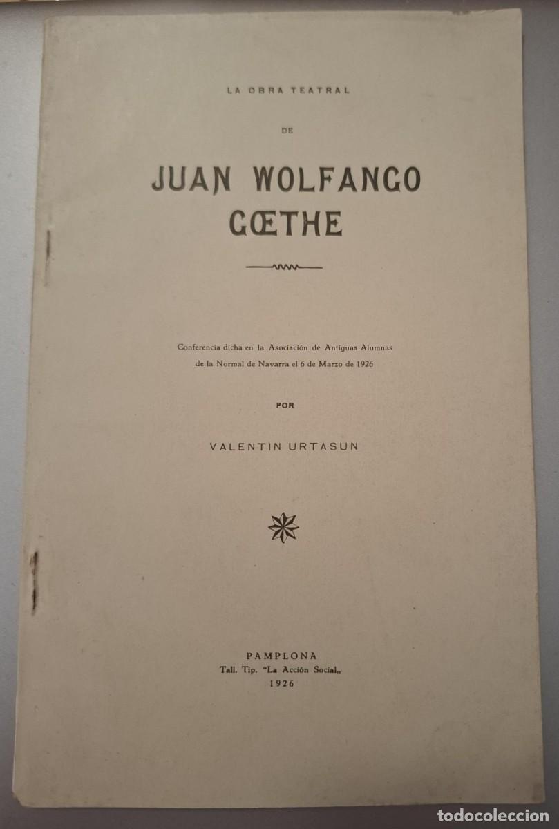 Libros: Valentin Urtasun - LA OBRA TEATRAL DE JUAN WOLFANGO GOETHE - Foto 1