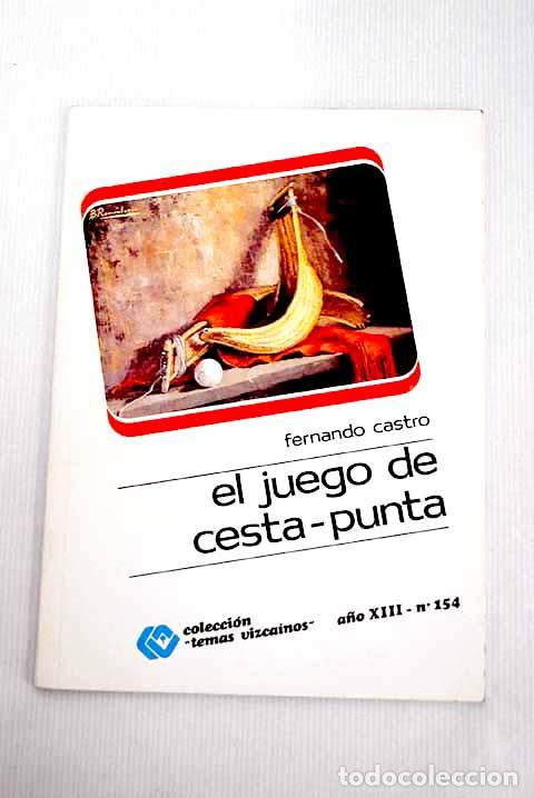 Libros: El juego de cesta-punta.- Castro, Fernando - Foto 1