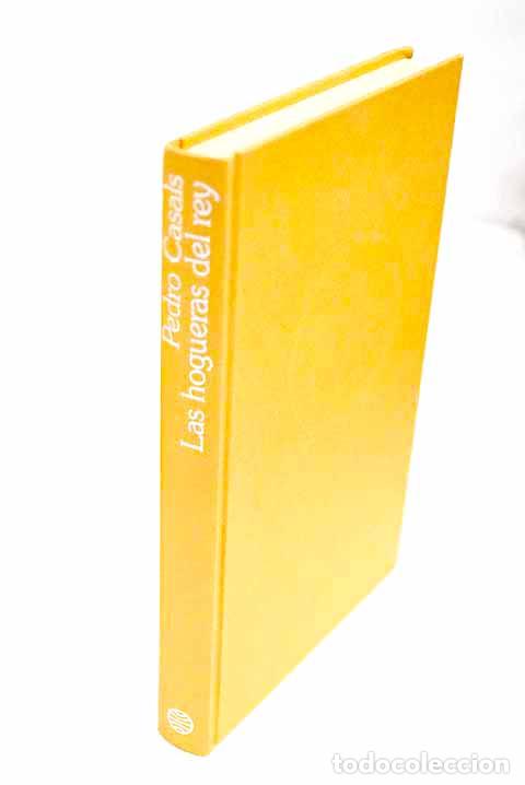 Libros: Las hogueras del rey.- Casals, Pedro - Foto 1