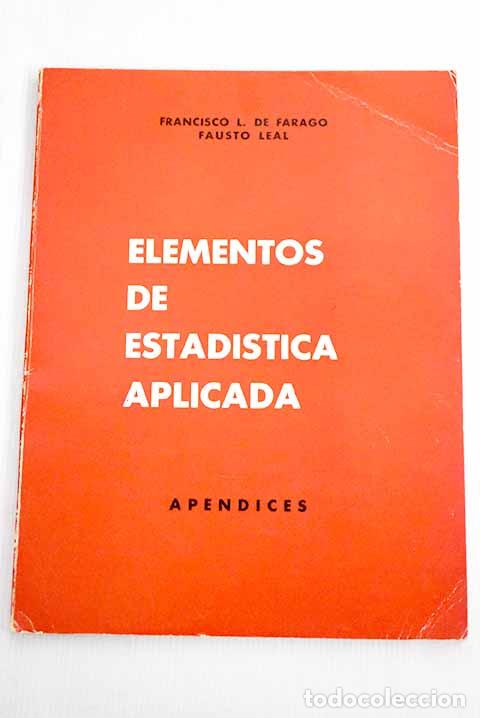 Libros: Elementos de estad&iacute;stica aplicada: ap&eacute;ndices.- Farago Palou, Francisco L. de - Foto 1