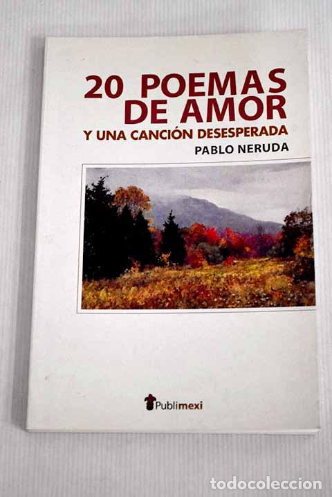 Libros: 20 poemas de amor y una canci&oacute;n desesperada.- Neruda, Pablo - Foto 1