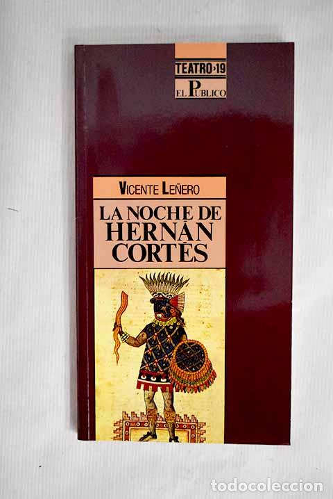 Libros: La noche de Hern&aacute;n Cort&eacute;s.- Le&ntilde;ero, Vicente - Foto 1