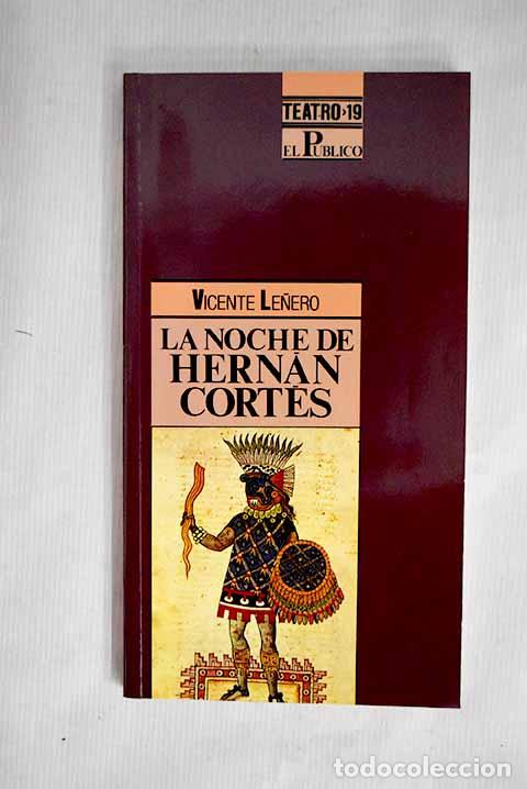 Libros: La noche de Hern&aacute;n Cort&eacute;s.- Le&ntilde;ero, Vicente - Foto 1