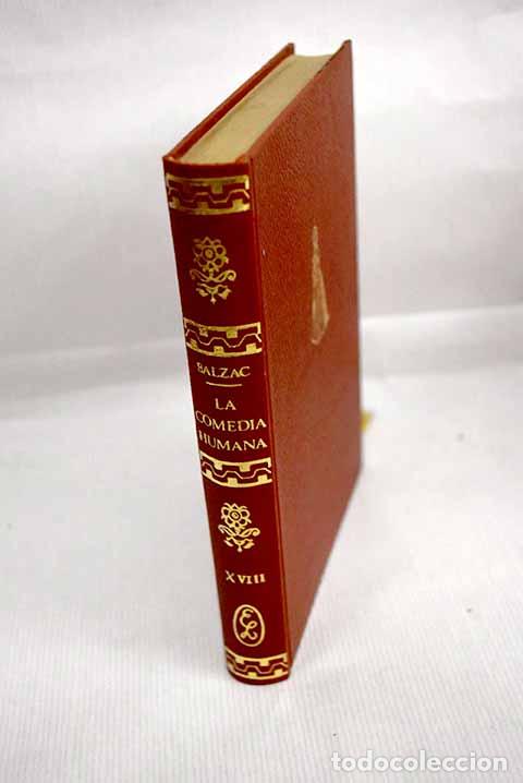 Libros: La comedia humana, tomo XVIII.- Balzac, Honor&eacute; de