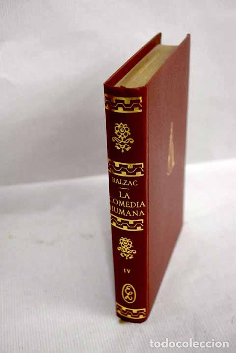 Libros: La comedia humana, tomo IV.- Balzac, Honor&eacute; de - Foto 1