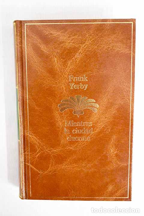 Libros: Mientras la ciudad duerme.- Yerby, Frank - Foto 1