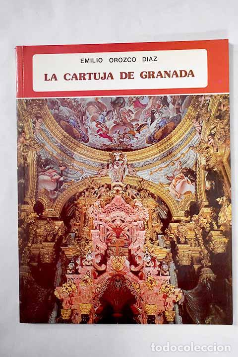 Libros: La Cartuja de Granada.- Orozco D&iacute;az, Emilio - Foto 1