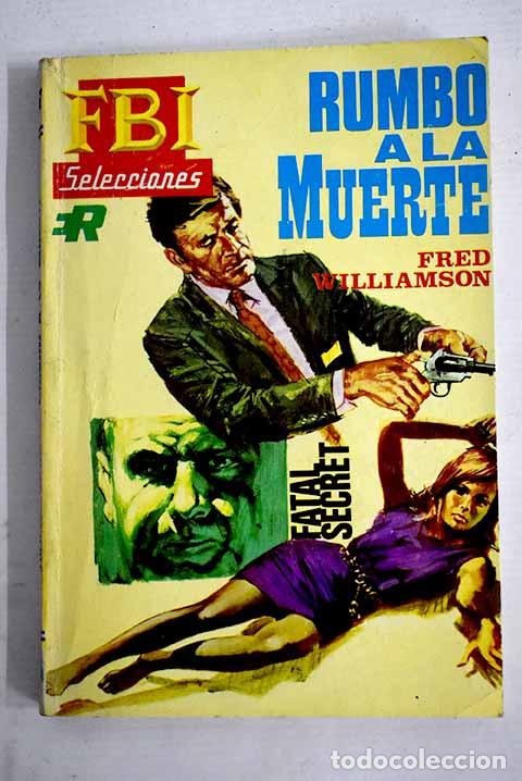 Libros: Rumbo a la muerte: Williamson, Fred.- Williamson, Fred - Foto 1