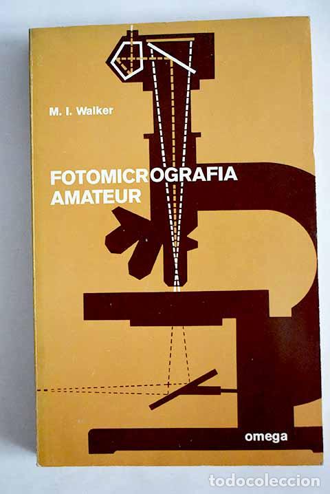 Libros: Fotomicrograf&iacute;a amateur.- Walker, M. I. - Foto 1