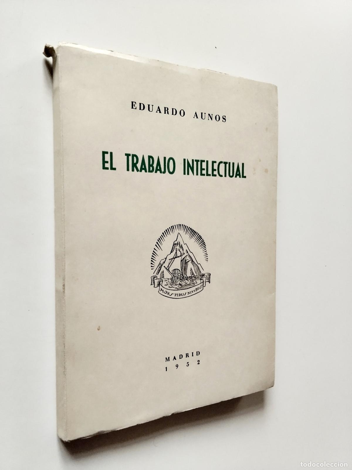 Libros: Eduardo Aun&oacute;s P&eacute;rez - El trabajo intelectual - Foto 1