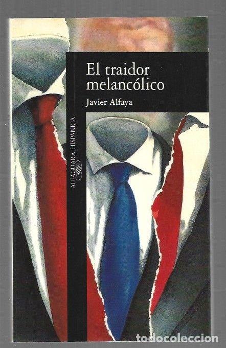 Libros: TRAIDOR MELANCOLICO - EL - ALFAYA, JAVIER - Foto 1
