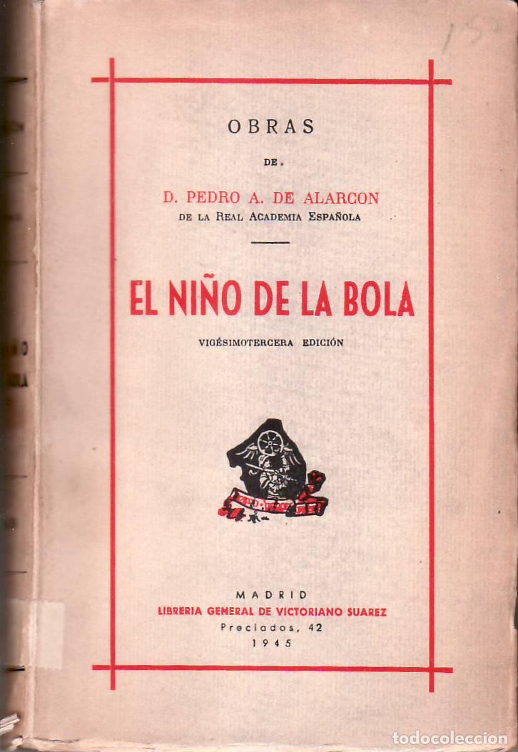 Libri di seconda mano: ALARCON, Pedro Antonio de.- - El ni&ntilde;o de la bola. Novela.