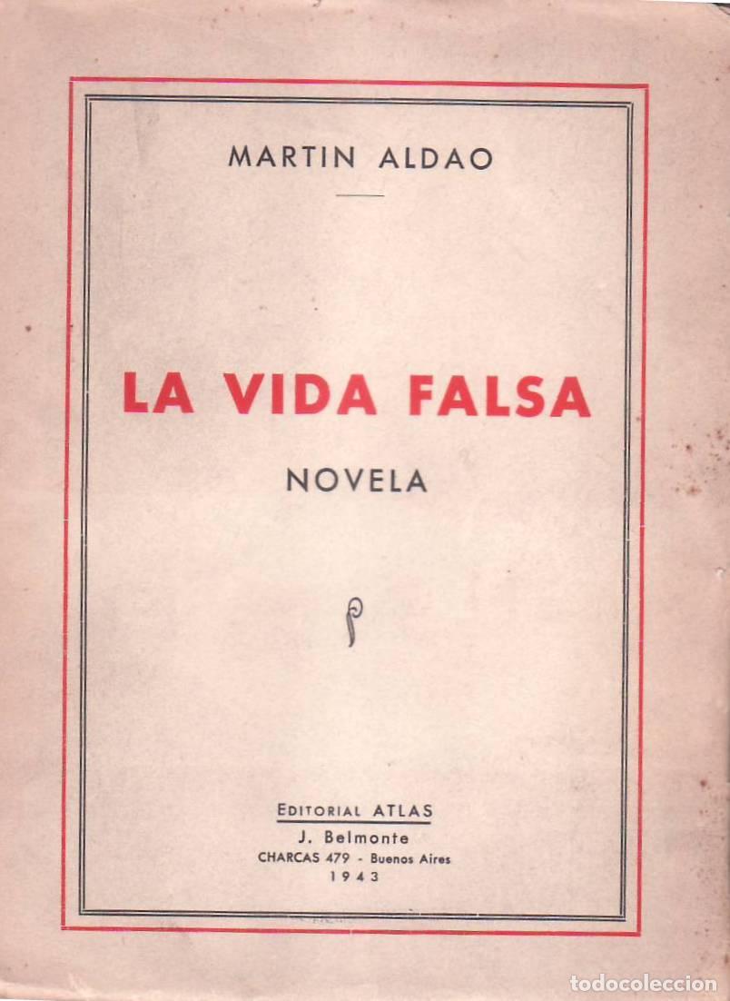 B&uuml;cher: ALDAO, Mart&iacute;n.- - La vida falsa.